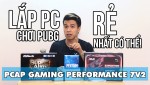Lắp PC rẻ nhất chơi PUBG ( PLAYERUNKNOWN'S BATTLEGROUNDS )
