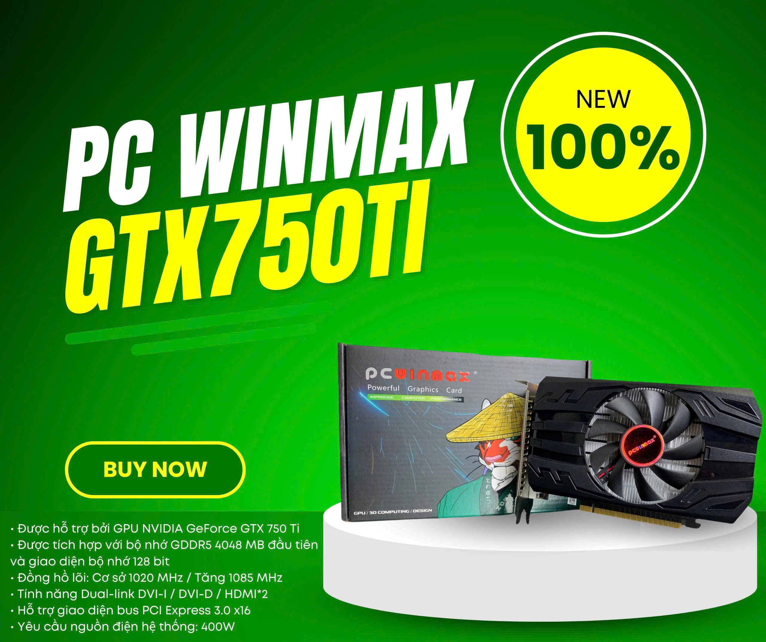 VGA PC Winmax GTX 750Ti 4GB DDR5