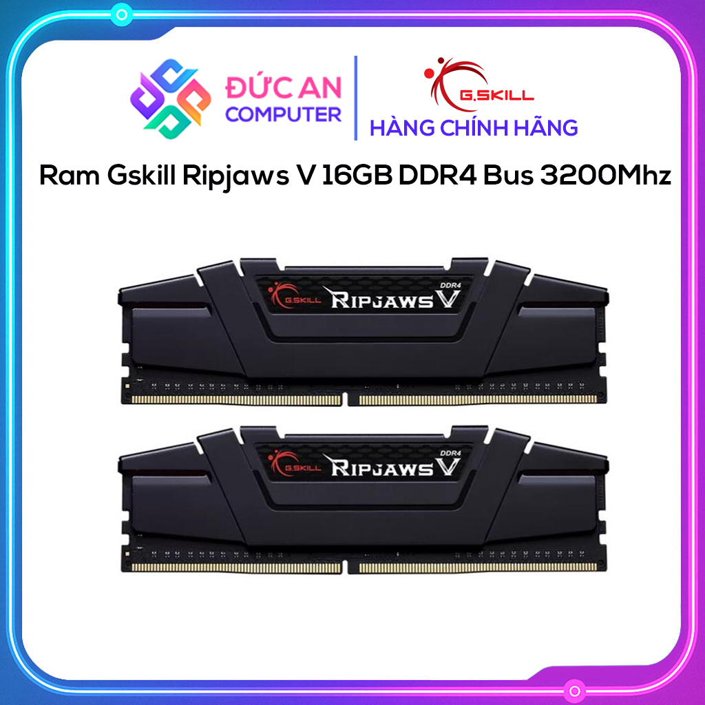 Ram Gskill Ripjaws V 16GB DDR4 Bus 3200Mhz - Cũ