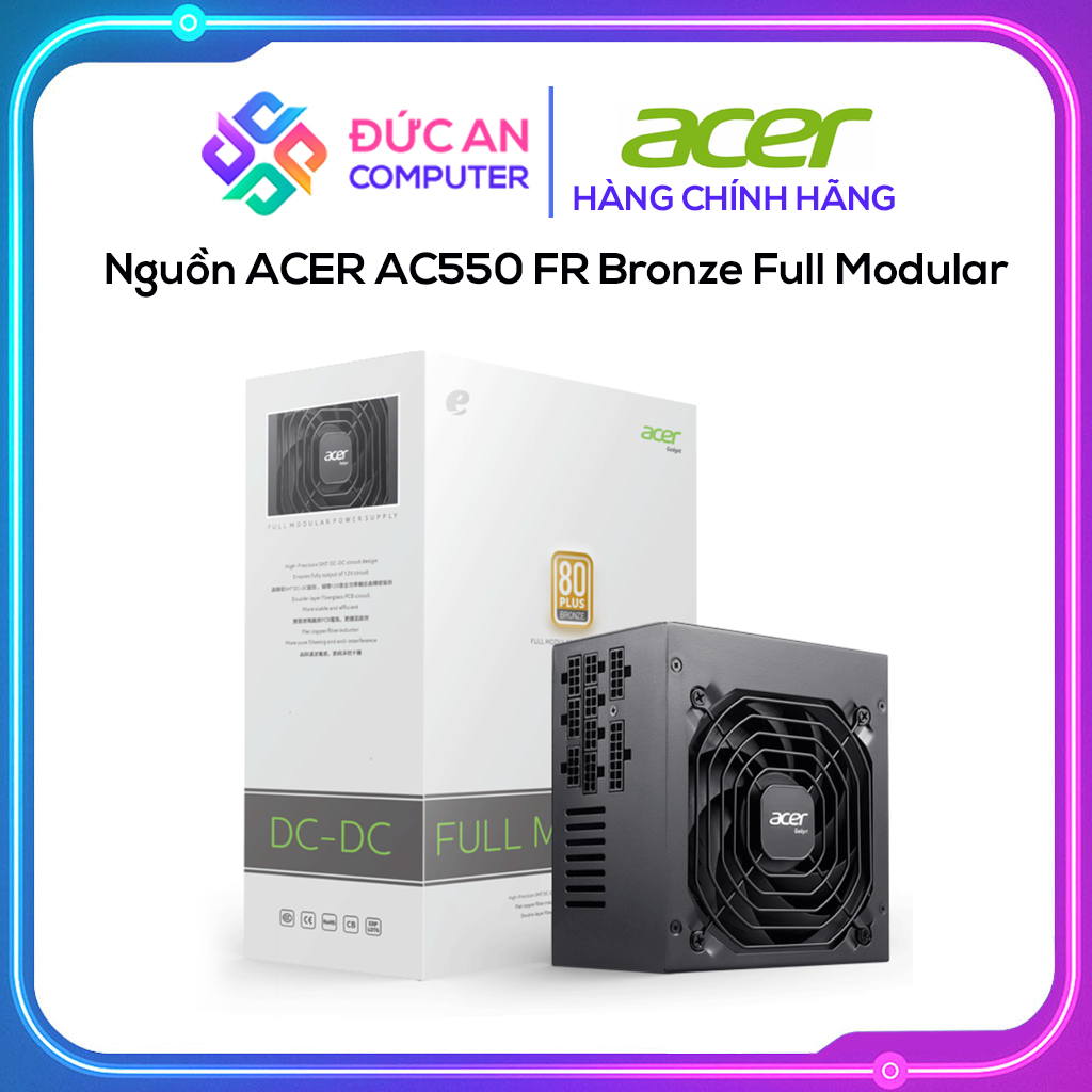Nguồn ACER AC550 FR Bronze Full Modular - 80 Plus Bronze