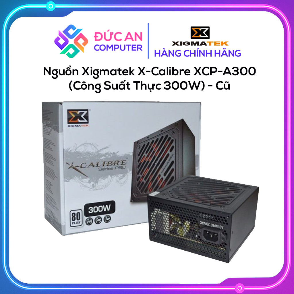 Nguồn Xigmatek X-Calibre XCP-A300 (Công Suất Thực 300W) - Cũ