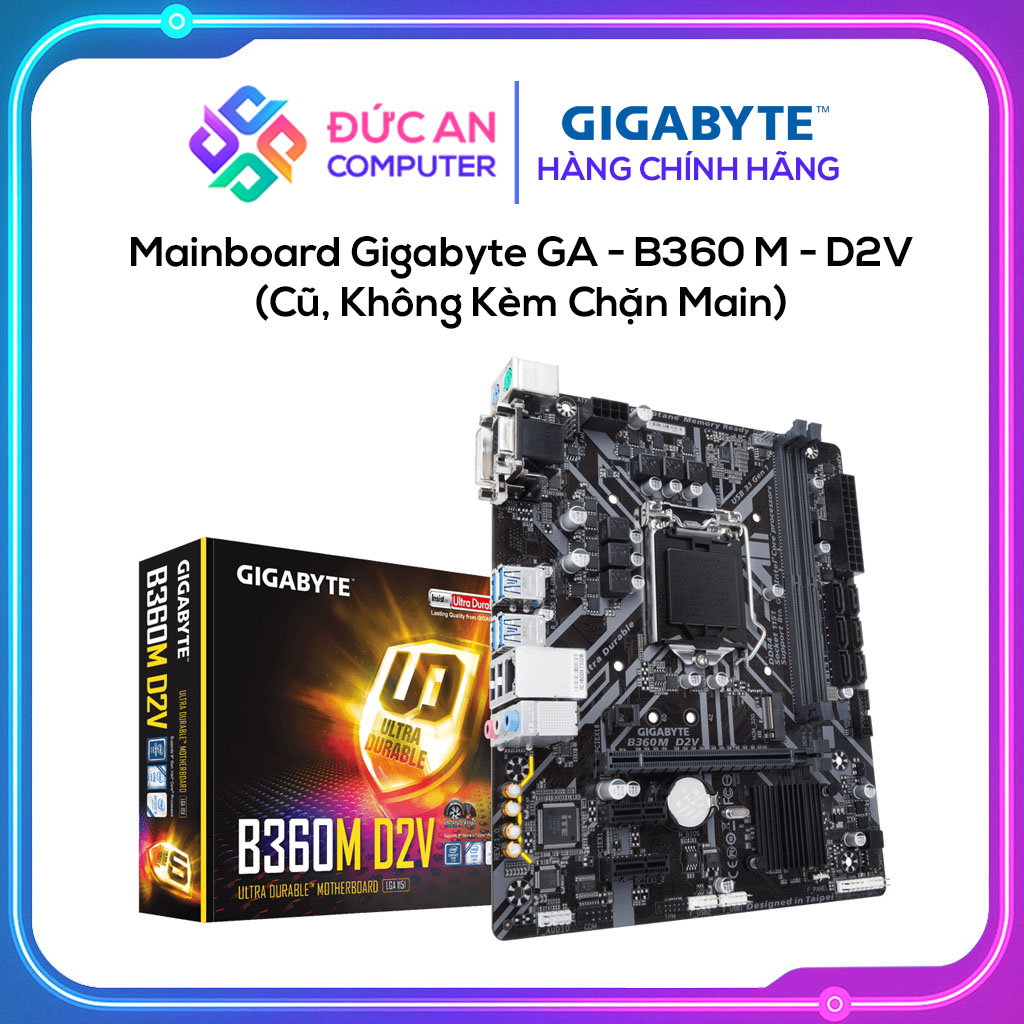 Mainboard Gigabyte GA-B360M - D2V - (Cũ, Không Kèm Chặn Main)