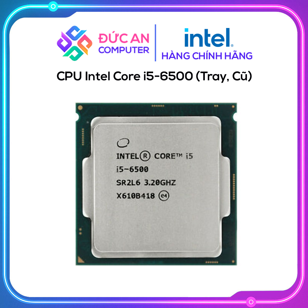 CPU Intel Core i5-6500 (Tray, Cũ)