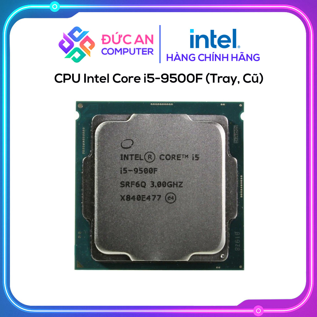 CPU Intel Core i5-9500F (Tray, Cũ)